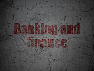 Image showing Currency concept: Banking And Finance on grunge wall background