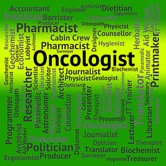 Image showing Oncologist Job Means Employee Recruitment And Word