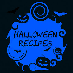 Image showing Halloween Recipes Represents Trick Or Treat And Autumn