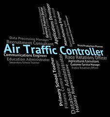 Image showing Air Traffic Controller Means Hire Controlling And Official