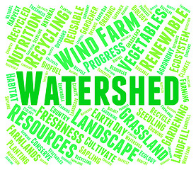 Image showing Watershed Word Means River System And Drain