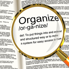 Image showing Organize Definition Magnifier Showing Managing Or Arranging Into