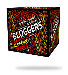 Image showing Bloggers Word Shows Web Weblog And Online