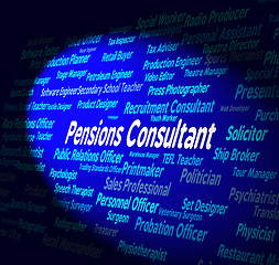 Image showing Pensions Consultant Shows Hiring Employee And Words