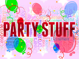 Image showing Party Stuff Means Balloon Celebrations And Decoration