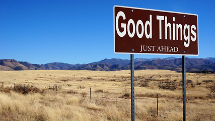 Image showing Good Things Just Ahead brown road sign