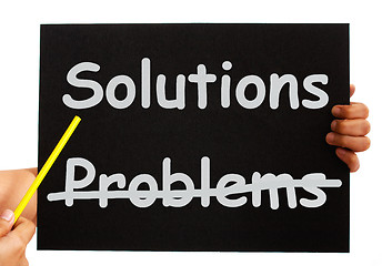 Image showing Solutions Not Problems Notice On Board