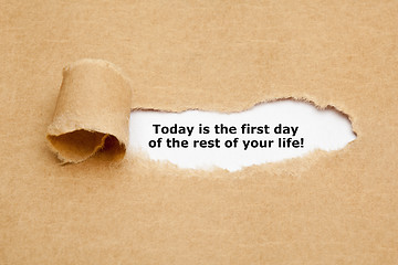 Image showing Today Is The First Day Of The Rest Of Your Life