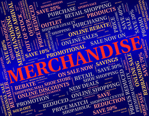 Image showing Merchandise Word Represents Product Wares And Retail