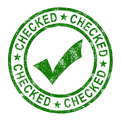 Image showing Checked Stamp With Tick Shows Quality And Excellence