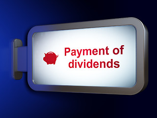 Image showing Money concept: Payment Of Dividends and Money Box on billboard background