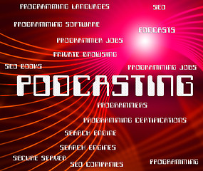 Image showing Podcasting Word Shows Audio Words And Broadcasting