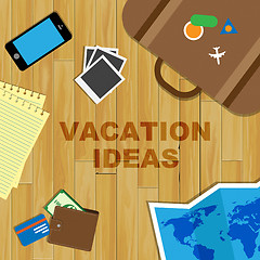 Image showing Vacation Ideas Shows Time Off And Concept