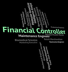 Image showing Financial Controller Shows Position Word And Jobs