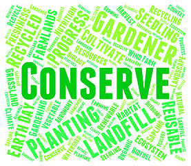 Image showing Conserve Word Indicates Preserves Conserving And Sustain