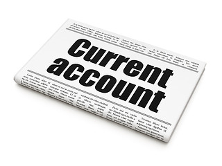 Image showing Banking concept: newspaper headline Current Account