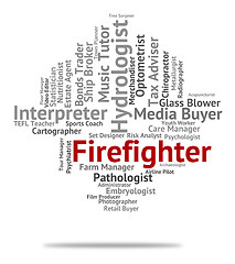 Image showing Firefighter Job Represents Career Hire And Words