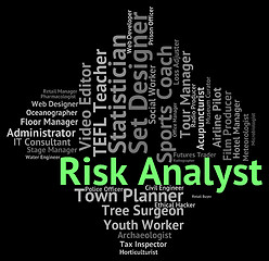 Image showing Risk Analyst Represents Work Recruitment And Job