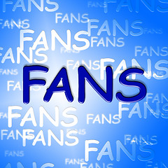 Image showing Fans Words Indicates Social Media And Web