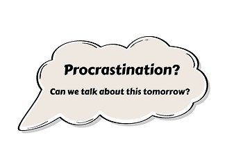 Image showing speak bubble with procrastination, comic style
