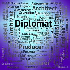 Image showing Diplomat Job Represents Emissary Position And Words