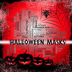 Image showing Halloween Masks Indicates Trick Or Treat And Autumn