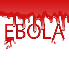 Image showing Warning epidemic Ebola virus, bloody font