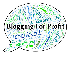 Image showing Blogging For Profit Indicates Weblog Earning And Earns