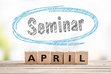 Image showing Seminar in april launch sign