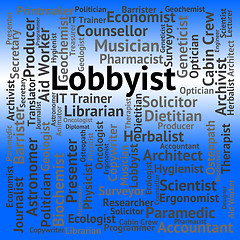 Image showing Lobbyist Job Represents Lobbyists Lobbyies And Career