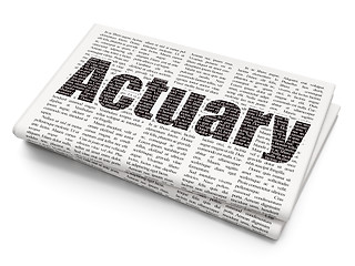 Image showing Insurance concept: Actuary on Newspaper background