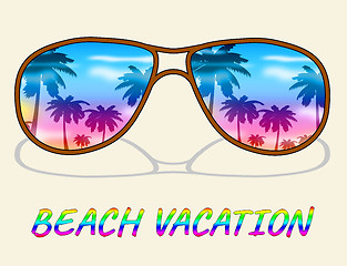 Image showing Beach Vacation Means Vacations Tropical And Vacational