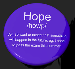 Image showing Hope Definition Button Showing Wishes Wants And Hopes