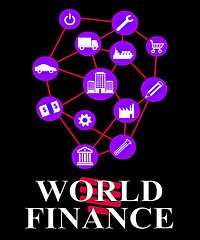 Image showing World Finance Represents Globalisation Money And Profit