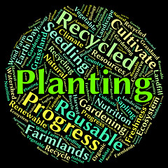 Image showing Planting Word Represents Sow Flora And Text