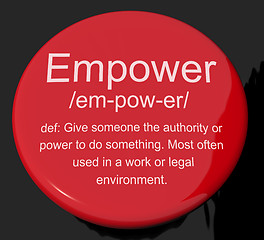 Image showing Empower Definition Button Showing Authority Or Power Given To Do