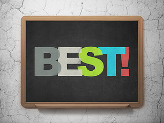 Image showing Business concept: Best! on School board background