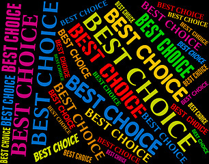 Image showing Best Choice Shows Perfect Ideal And Optimal