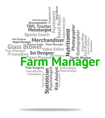 Image showing Farm Manager Means Farmed Supervisor And Employee