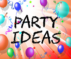 Image showing Party Ideas Represents Consider Invention And Contemplations