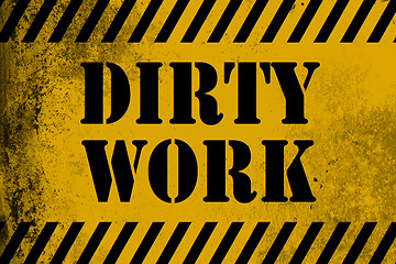 Image showing DIrty work sign yellow with stripes