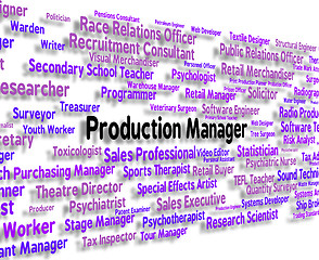 Image showing Production Manager Represents Occupations Employment And Work