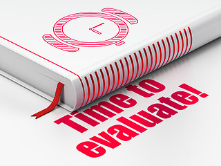 Image showing Timeline concept: book Hand Watch, Time to Evaluate! on white background