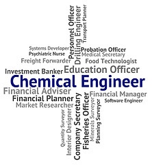 Image showing Chemical Engineer Represents Chemically Work And Jobs