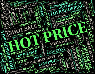 Image showing Hot Price Indicates Incomparable Cost And Estimate