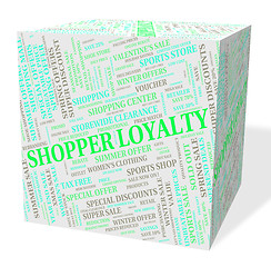 Image showing Loyalty Word Means Retail Sales And Allegiance