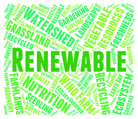 Image showing Renewable Word Shows Go Green And Recyclable