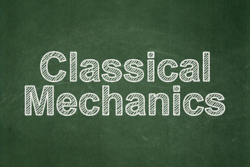 Image showing Science concept: Classical Mechanics on chalkboard background