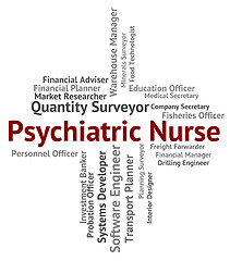 Image showing Psychiatric Nurse Indicates Nervous Breakdown And Delusions