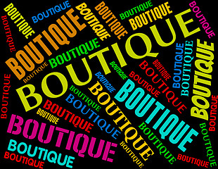 Image showing Boutique Word Means Retail Sales And Apparel